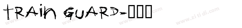 train guard字体转换